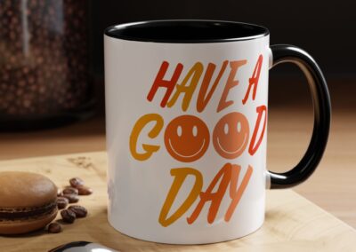Have a Good Day Coffee Mug