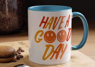 Have a Good Day Coffee Mug