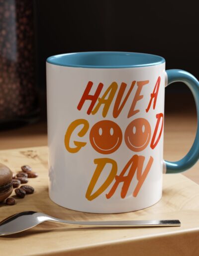 Have a Good Day Coffee Mug
