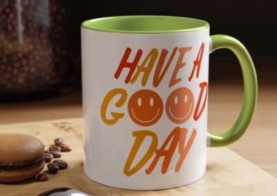 Have a Good Day Coffee Mug
