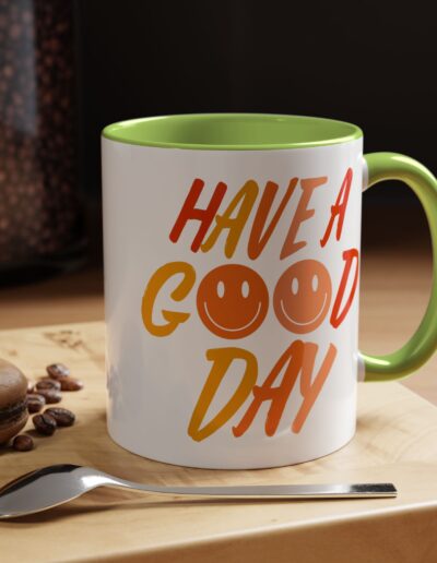 Have a Good Day Coffee Mug