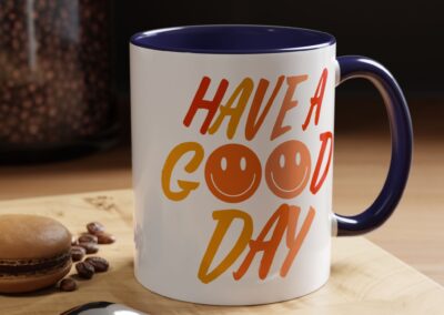 Have a Good Day Coffee Mug