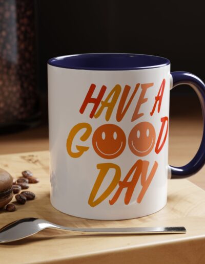 Have a Good Day Coffee Mug