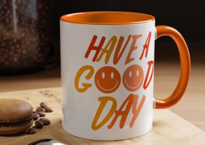Have a Good Day Coffee Mug
