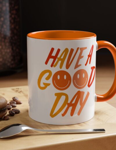 Have a Good Day Coffee Mug
