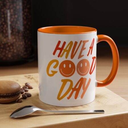 Have a Good Day Coffee Mug