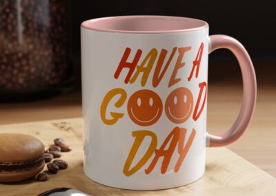 Have a Good Day Coffee Mug