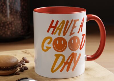 Have a Good Day Coffee Mug