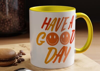 Have a Good Day Coffee Mug