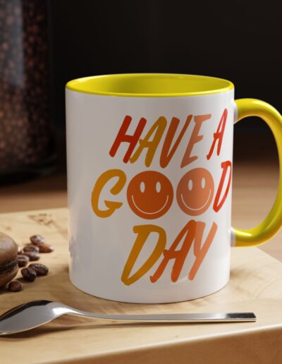 Have a Good Day Coffee Mug