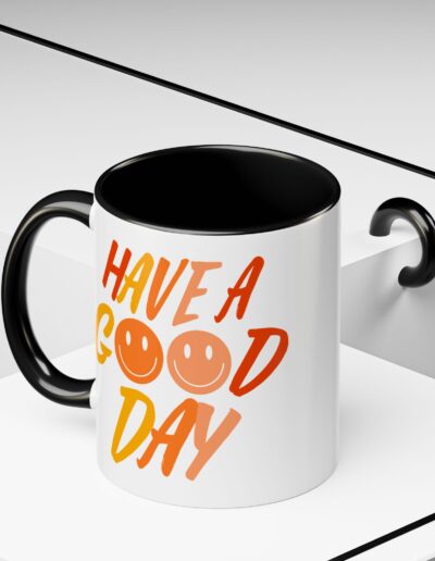 Have a Good Day Coffee Mug