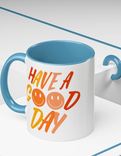 Have a Good Day Coffee Mug