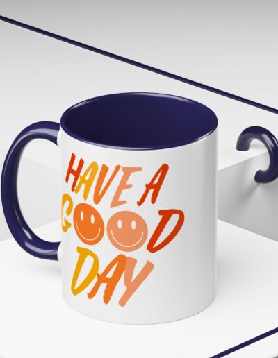 Have a Good Day Coffee Mug