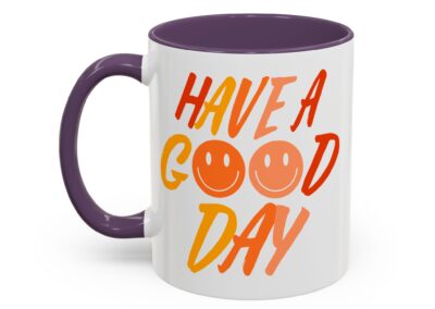 Have a Good Day Coffee Mug