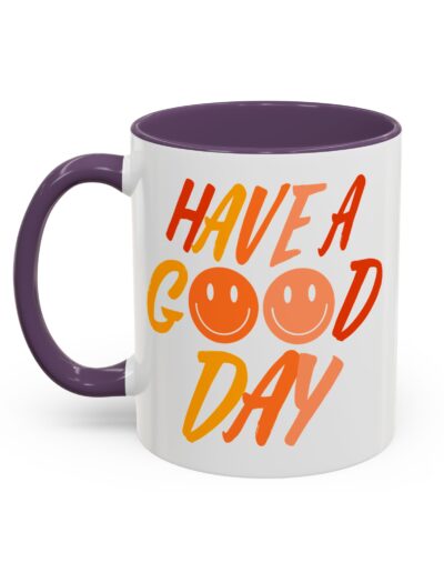 Have a Good Day Coffee Mug