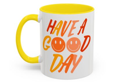 Have a Good Day Coffee Mug