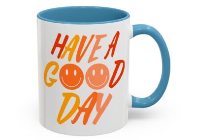 Have a Good Day Coffee Mug