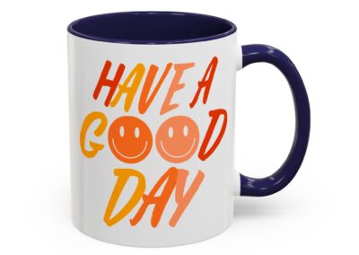 Have a Good Day Coffee Mug
