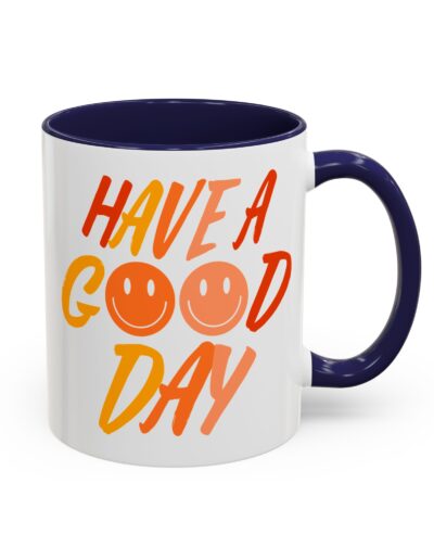 Have a Good Day Coffee Mug