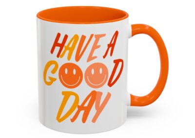 Have a Good Day Coffee Mug