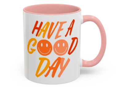 Have a Good Day Coffee Mug