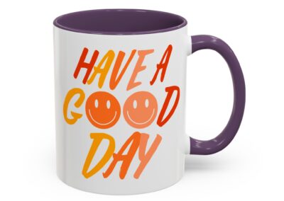 Have a Good Day Coffee Mug