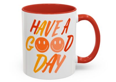Have a Good Day Coffee Mug