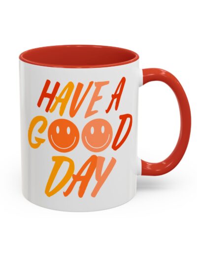 Have a Good Day Coffee Mug