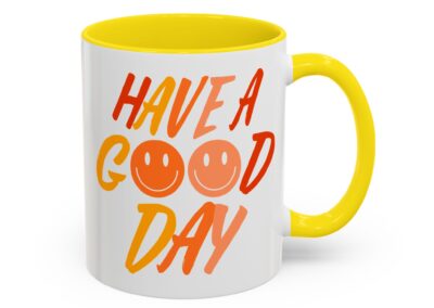 Have a Good Day Coffee Mug