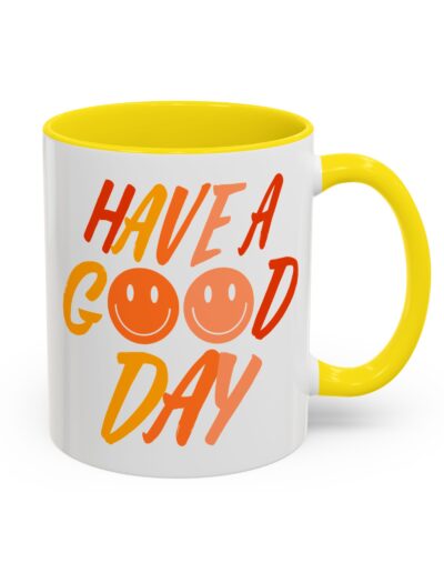 Have a Good Day Coffee Mug