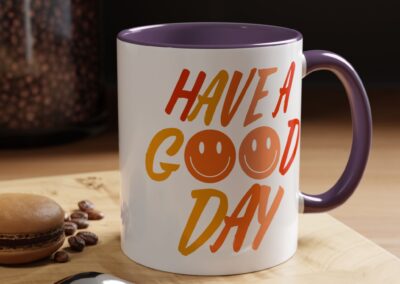 Have a Good Day Coffee Mug