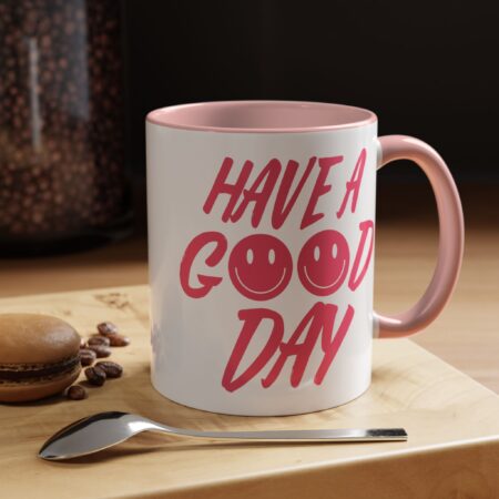 Have a Good Day Tea Mug