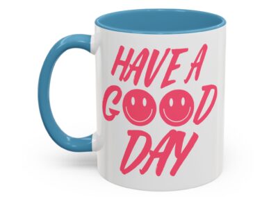 Have a Good Day Tea Mug