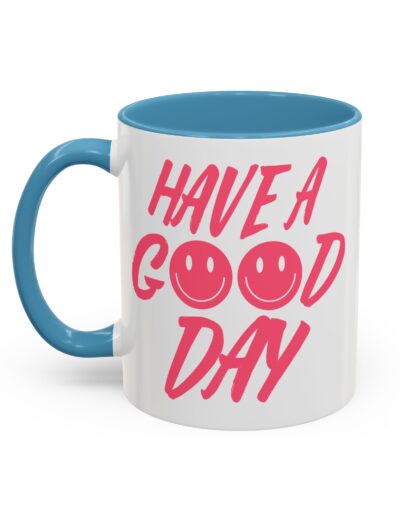 Have a Good Day Tea Mug