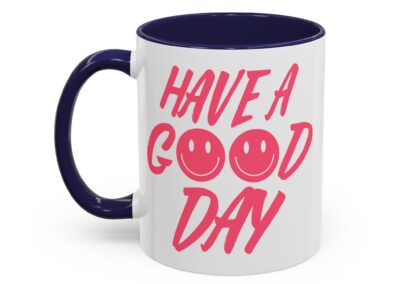 Have a Good Day Tea Mug