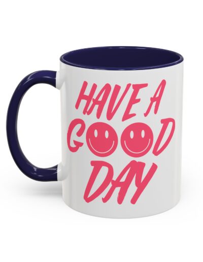 Have a Good Day Tea Mug