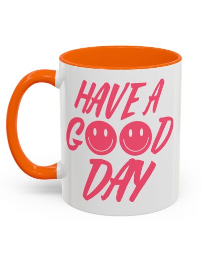 Have a Good Day Tea Mug