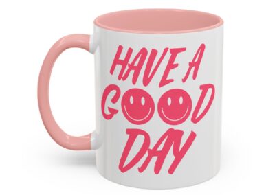 Have a Good Day Tea Mug