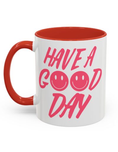Have a Good Day Tea Mug
