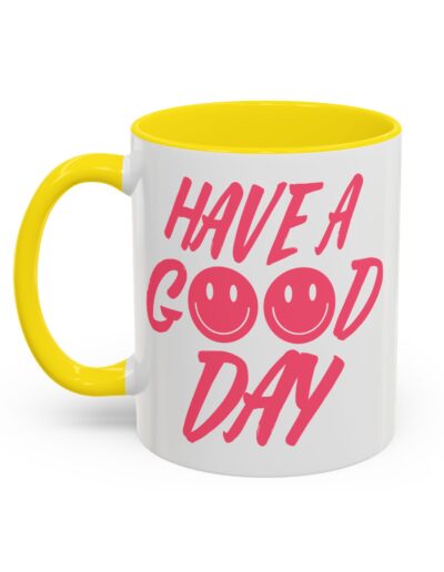 Have a Good Day Tea Mug