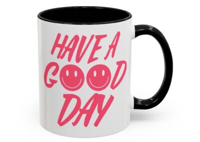 Have a Good Day Tea Mug