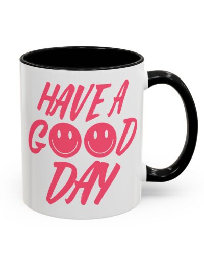Have a Good Day Tea Mug