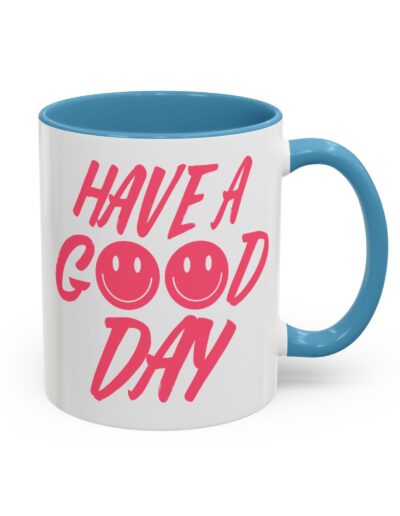 Have a Good Day Tea Mug