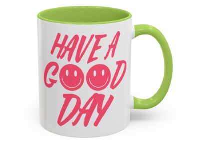 Have a Good Day Tea Mug