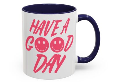 Have a Good Day Tea Mug