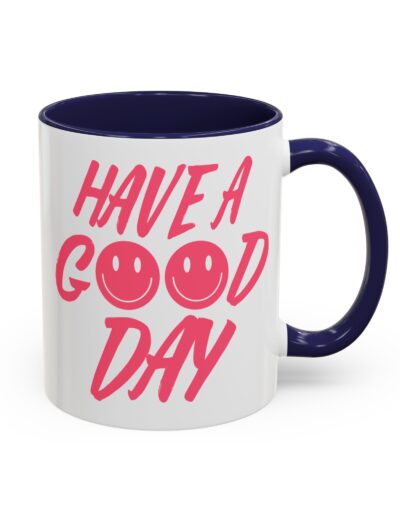 Have a Good Day Tea Mug