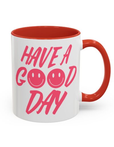 Have a Good Day Tea Mug