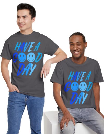 Unisex Heavy Cotton Tee with 'Have a Good Day' Print