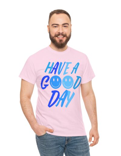 Unisex Heavy Cotton Tee with 'Have a Good Day' Print